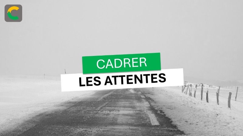 Cadrer les attentes
