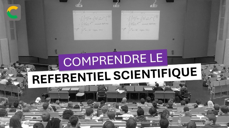 Comprendre le référentiel scientifique