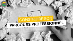 construire son parcours professionnel