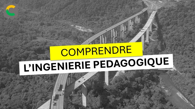 Comprendre l&rsquo;ingénierie pédagogique