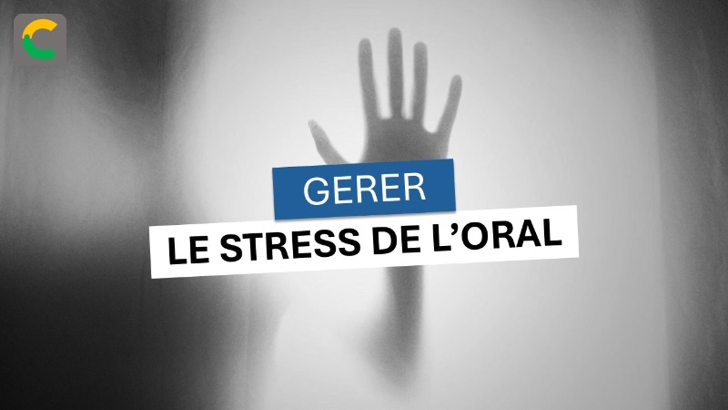 gérer le stress de l'oral